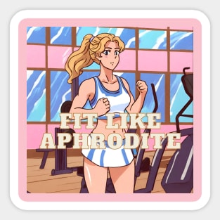 Fit like Aphrodite Sticker